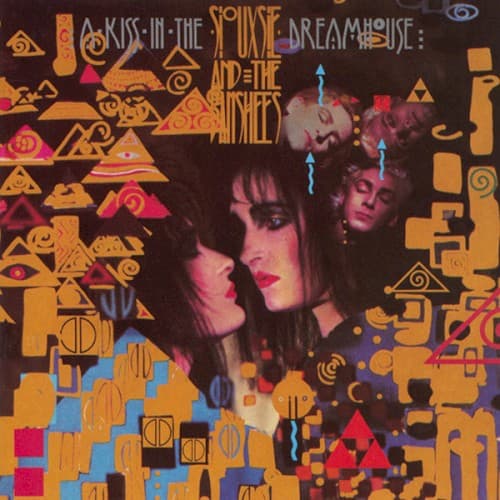 SIOUXSIE AND THE BANSHEES - A KISS IN THE DREAMHOUSE