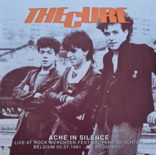 CURE, THE - ACHE IN SILENCE: LIVE AT ROCK WERCHTER, BELGIUM 05.07.1981