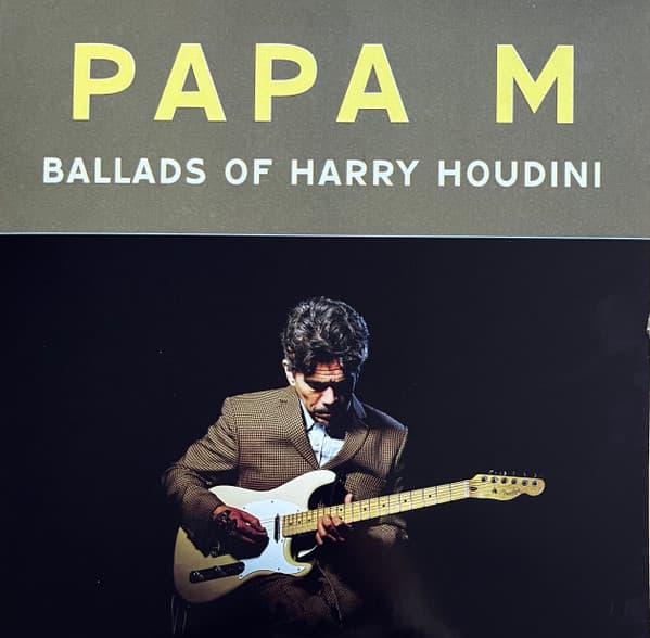 PAPA M - BALLADS OF HARRY HOUDINI (COLV) (ORG) (POST)