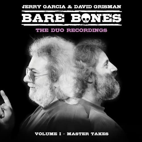GARCIA,JERRY / GRISMAN,DAVID - BARE BONES: VOLUME I - MASTER TAKES