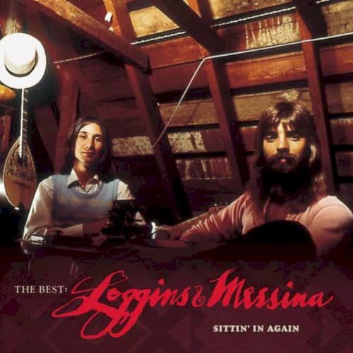 LOGGINS & MESSINA - BEST: LOGGINS & MESSINA - SITTIN IN AGAIN