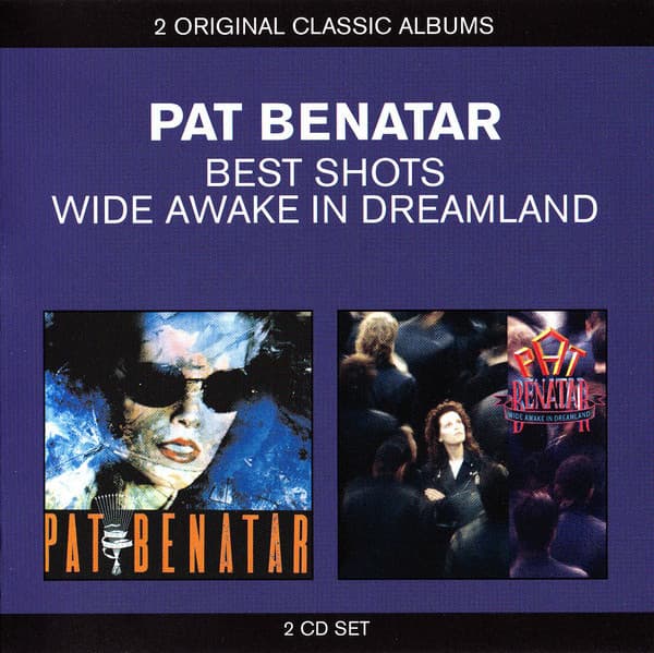 BENATAR, PAT - BEST SHOTS / WIDE AWAKE IN DREAMLAND