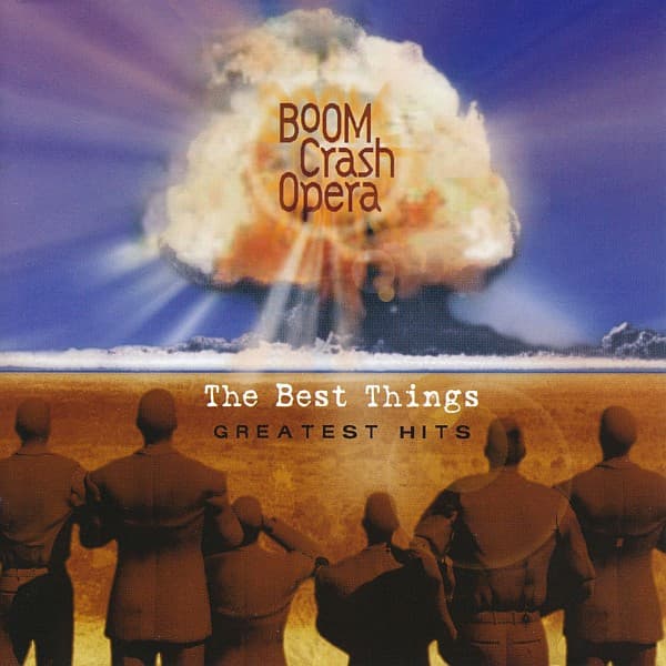 BOOM CRASH OPERA - BEST THINGS: GREATEST HITS (AUS)