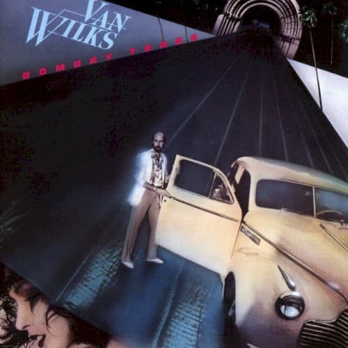 WILKS,VAN - BOMBAY TEARS (BONUS TRACKS) (DLX) (RMST) (UK)