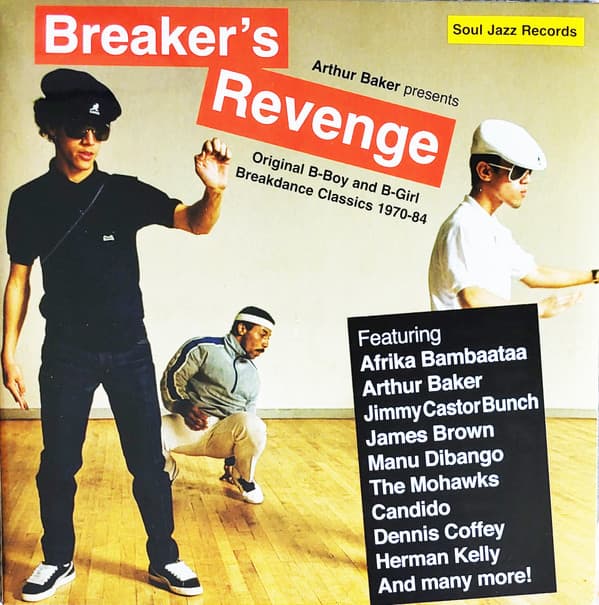VARIOUS ARTISTS - BREAKER'S REVENGE: ORIGINAL B-BOY AND B-GIRL BREAKDANCE CLASSICS 1970-84