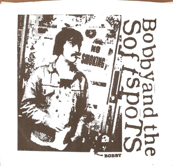BOBBY AND THE SOFT SPOTS - CAN'T GET HER OFF/I DON'T NEED YOU