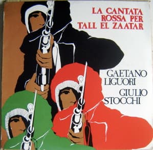 LIGUORI,GAETANO / STOCCHI,GIULIO - CANTATA ROSSA PER TALL EL ZAATAR