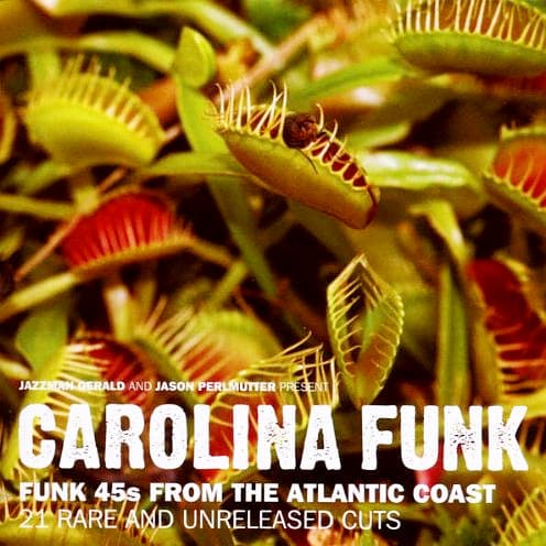 VARIOUS ARTISTS - CAROLINA FUNK: FUNK 45S FROM THE ATLANTIC COAST
