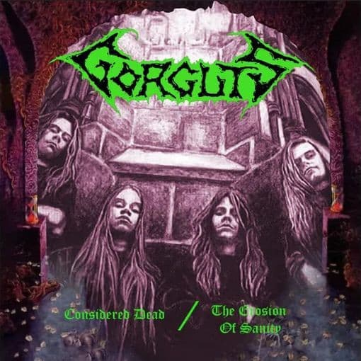 GORGUTS - CONSIDERED DEAD / THE CROSION OF SANITY