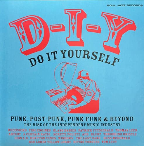 VARIOUS ARTISTS - D-I-Y DO IT YOURSELF: PUNK, POST-PUNK, PUNK FUNK & BEYOND