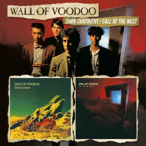 WALL OF VOODOO - DARK CONTINENT / CALL OF THE WEST