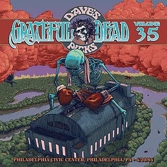 GRATEFUL DEAD - DAVE'S PICKS VOLUME 35: PHILADELPHIA CIVIC CENTER 4/20/84