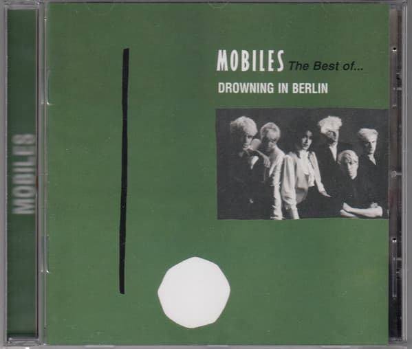 MOBILES - DROWNING IN BERLIN: THE BEST OF MOBILES (REIS)