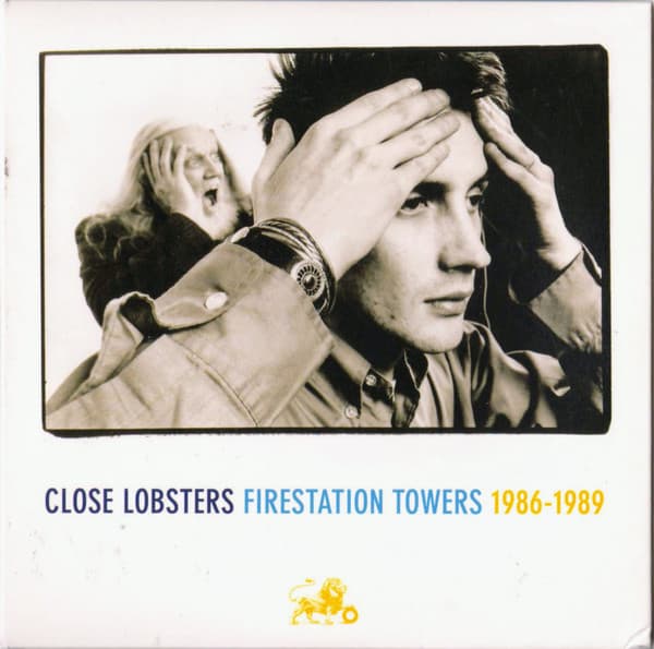 CLOSE LOBSTERS - FIRESTATION TOWERS 1986-1989