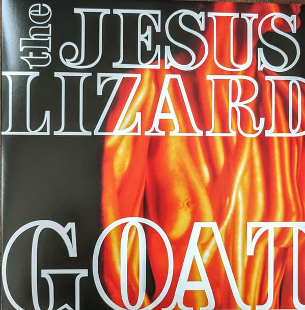 JESUS LIZARD - GOAT (BONUS TRACKS) (DLCD) (REIS) (RMST) (DLX)
