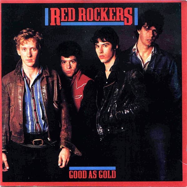 RED ROCKERS - GOOD AS GOLD / SCHIZOPHRENIC CIRCUS
