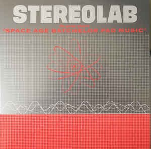 STEREOLAB - GROOP PLAYED SPACE AGE BATCHELOR PAD