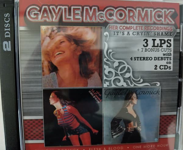 MCCORMICK,GAYLE - HER COMPLETE RECORDINGS: IT'S A CRYIN' SHAME