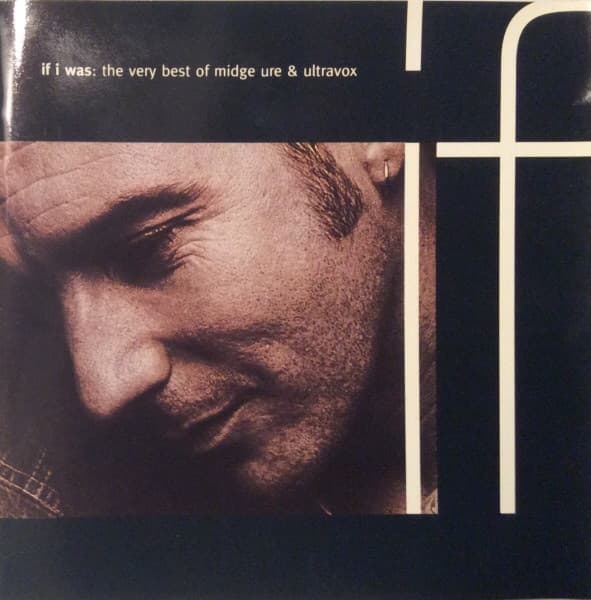 MIDGE URE & ULTRAVOX - IF I WAS: THE VERY BEST