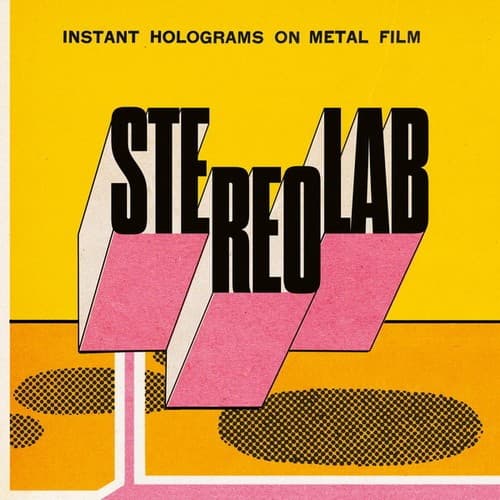 STEREOLAB - INSTANT HOLOGRAMS ON METAL FILM