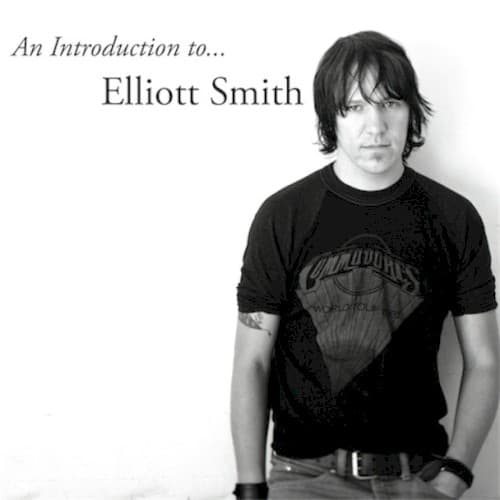 SMITH,ELLIOTT - INTRODUCTION TO ELLIOTT SMITH