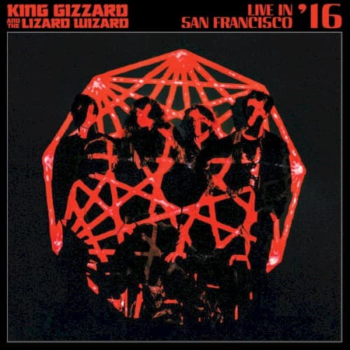 KING GIZZARD & THE LIZARD WIZARD - LIVE IN SAN FRANCISCO 16