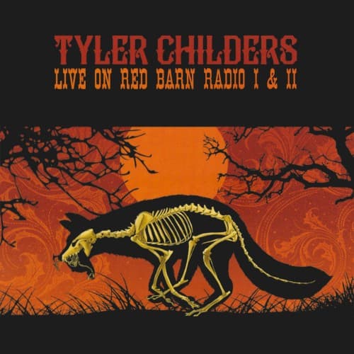 CHILDERS,TYLER - LIVE ON RED BARN RADIO I & II