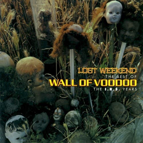 WALL OF VOODOO - LOST WEEKEND: THE BEST OF WALL OF VOODOO IRS YEARS