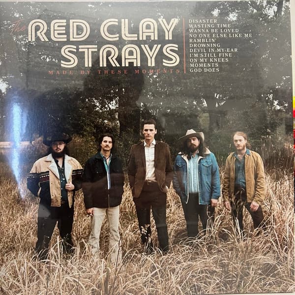 RED CLAY STRAYS - MADE BY THESE MOMENTS (CVNL) (GATE) (OFGV) (WHT)
