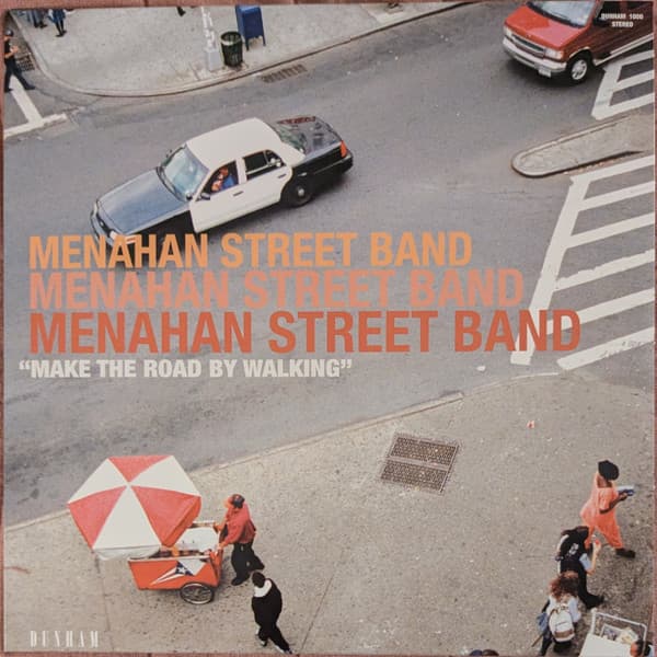 MENAHAN STREET BAND - MAKE THE ROAD BY WALKING (DLCD)