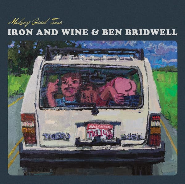 IRON AND WINE / BRIDWELL,BEN - MAKING GOOD TIME (EP)