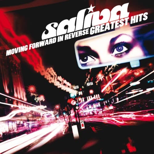 SALIVA - MOVING FORWARD IN REVERSE: GREATEST HITS