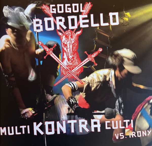 GOGOL BORDELLO - MULTI KONTRA CULTI VS. IRONY