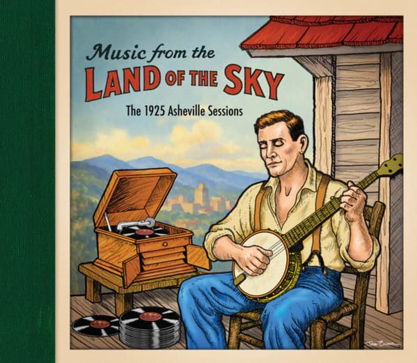 VARIOUS ARTISTS - MUSIC FROM THE LAND OF THE SKY: THE 1925 ASHEVILLE SESSIONS