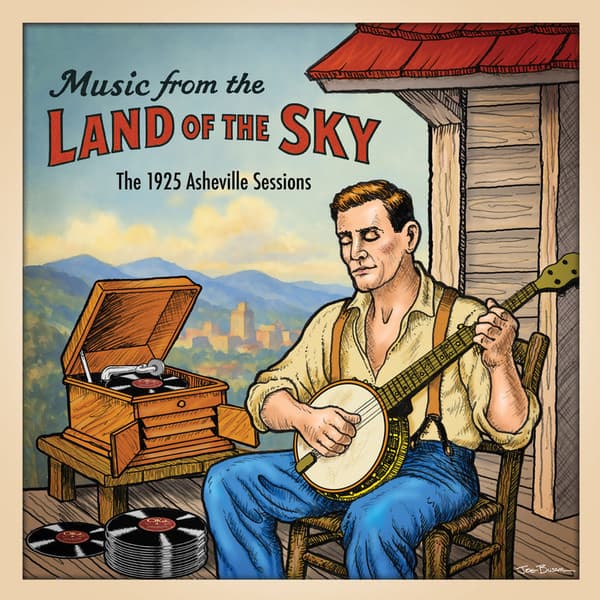 VARIOUS ARTISTS - MUSIC FROM THE LAND OF THE SKY: THE 1925 ASHEVILLE SESSIONS