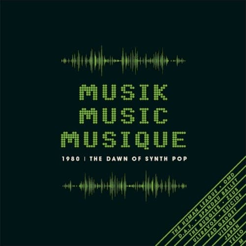 MUSIK MUSIC MUSIQUE-1980: DAWN OF SYNTH POP / VAR - MUSIK MUSIC MUSIQUE-1980: DAWN OF SYNTH POP / VAR