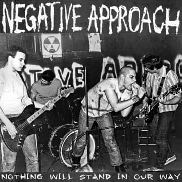 NEGATIVE APPROACH - NOTHING WILL STAND IN OUR WAY (REIS)