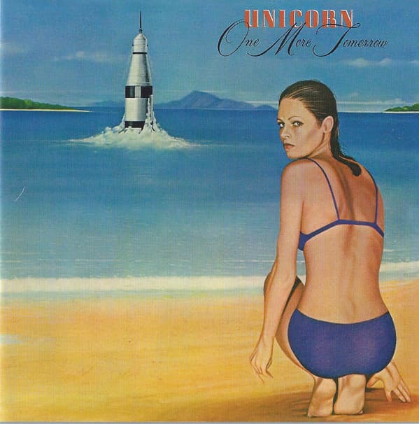 UNICORN - ONE MORE TOMORROW: REMASTERED & EXPANDED EDITION
