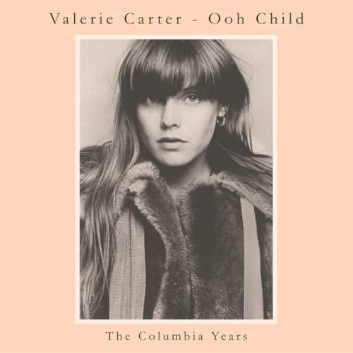 CARTER,VALERIE - OOH CHILD: THE COLUMBIA YEARS (UK)
