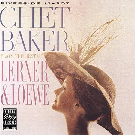 BAKER, CHET - PLAYS THE BEST OF LERNER & LOEWE