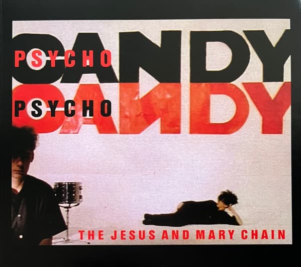 JESUS AND MARY CHAIN - PSYCHOCANDY (40TH ANNY)
