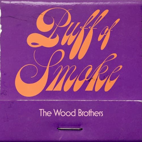 WOOD BROTHERS - PUFF OF SMOKE (DARK PURPLE VINYL)