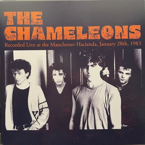 CHAMELEONS - RECORDED LIVE AT THE MANCHESTER HACIENDA 1/28/83