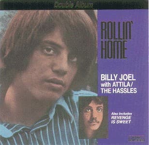 JOEL, BILLY WITH ATTILA/THE HASSLES - ROLLIN' HOME