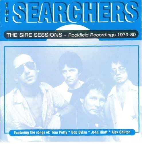 SEARCHERS - SIRE SESSIONS: ROCKFIELD RECORDINGS