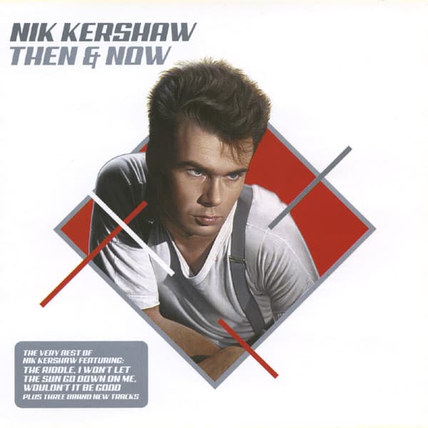 KERSHAW,NIK - THEN & NOW: THE VERY BEST OF NIK KERSHAW (ENG)