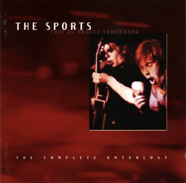 SPORTS, THE - THIS IS REALLY SOMETHING: THE COMPLETE ANTHOLOGY