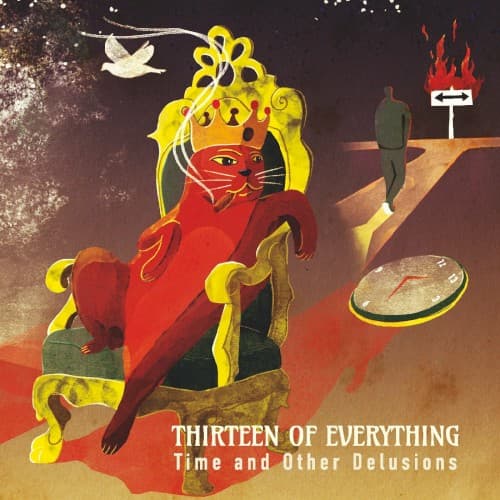 THIRTEEN OF EVERYTHING - TIME AND OTHER DELUSIONS