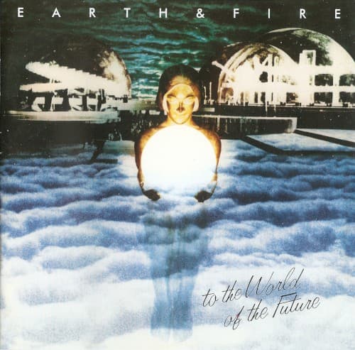 EARTH & FIRE - TO THE WORLD OF THE FUTURE (BONUS TRACKS) (RMST)