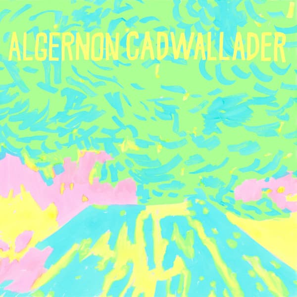 ALGERNON CADWALLADER - TRYING NOT TO HAVE A THOUGHT (SHARPIE YELLOW)